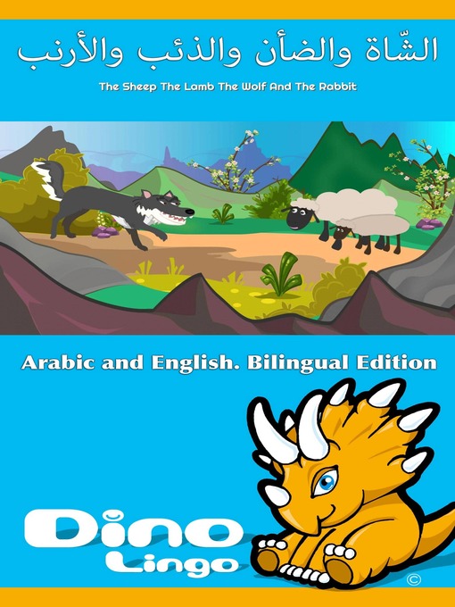 Title details for الشّاة والضأن والذئب والأرنب / The Sheep The Lamb The Wolf And The Rabbit by Dino Lingo - Available